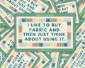 I Like to Buy Fabric Waterproof Vinyl Sticker